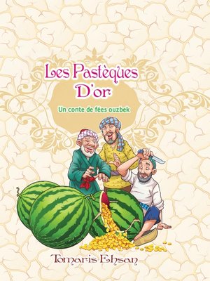 cover image of Les Pastèques D'or